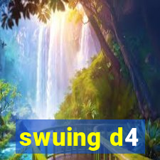 swuing d4